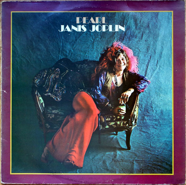 Janis Joplin — Pearl (1971): прощальный шедевр и главный альбом певицы